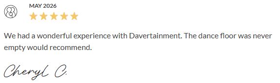 Davertainment MC, DJ Testimonials